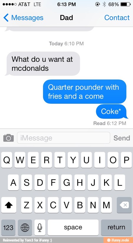 What do u want at
Quarter pounder with
fries and a come