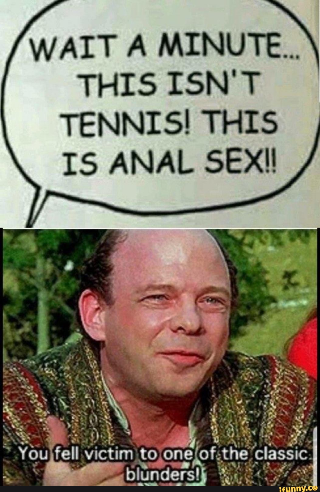 Wait a minute this isn t tennis