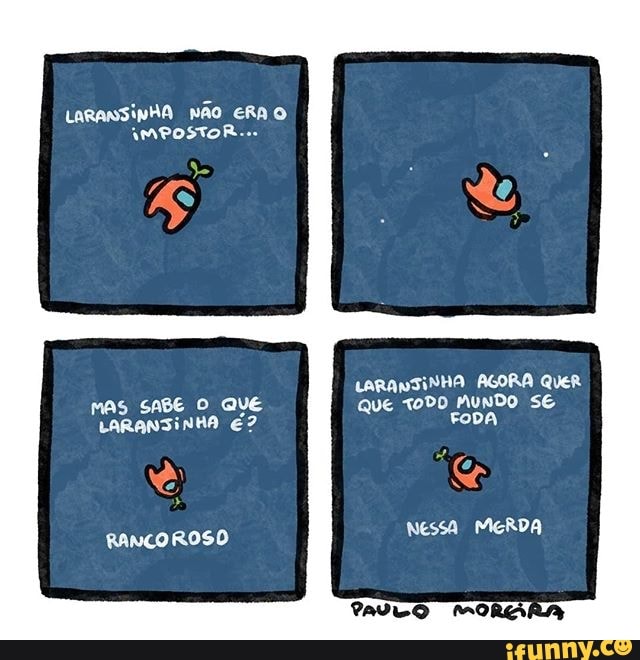LARANSINHA NÃO ERA O IMPoSTOR
LARANSINHA AGORA QueR MAS SABE O QUE QUE TODO MUNDO SE LARANSINHA FODA
Nessa MERDA
RANCOROSO