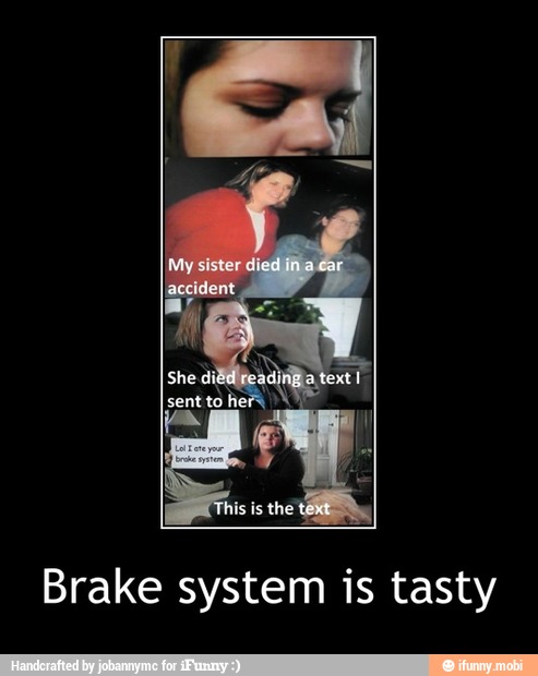 Brake system is tasty - Brake system is tasty