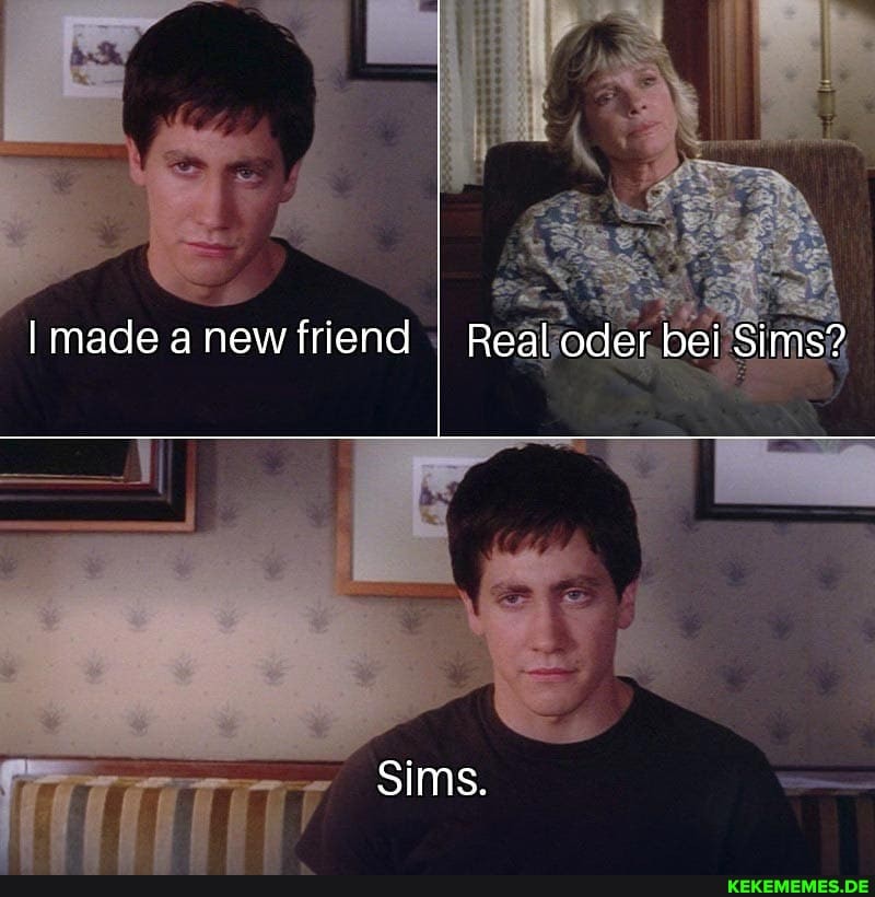 made new friend I Real oder bei Sims?
Sims.