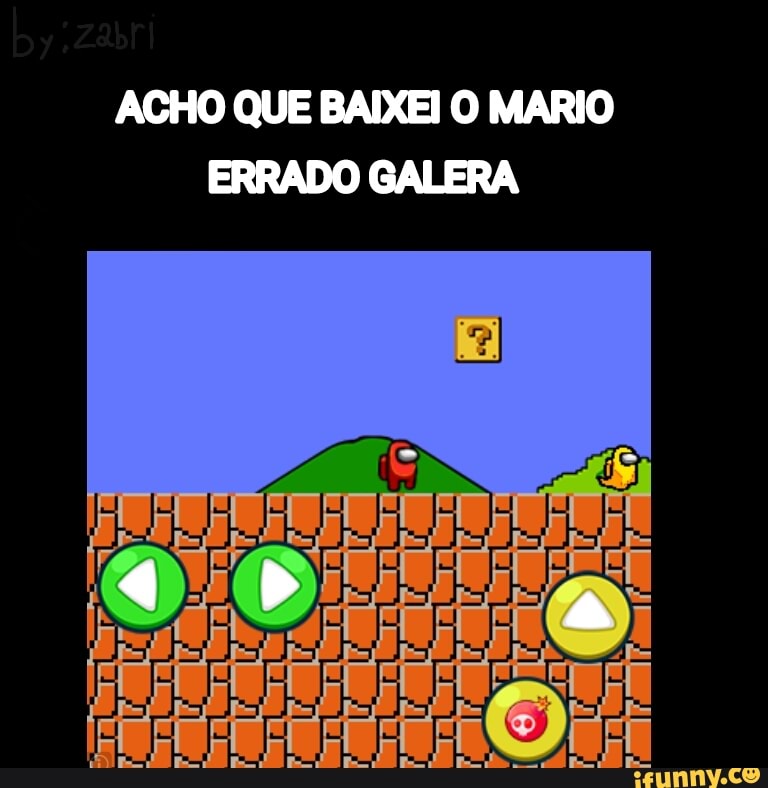 ACHO QUE BAIXEI O MARIO ERRADO GALERA