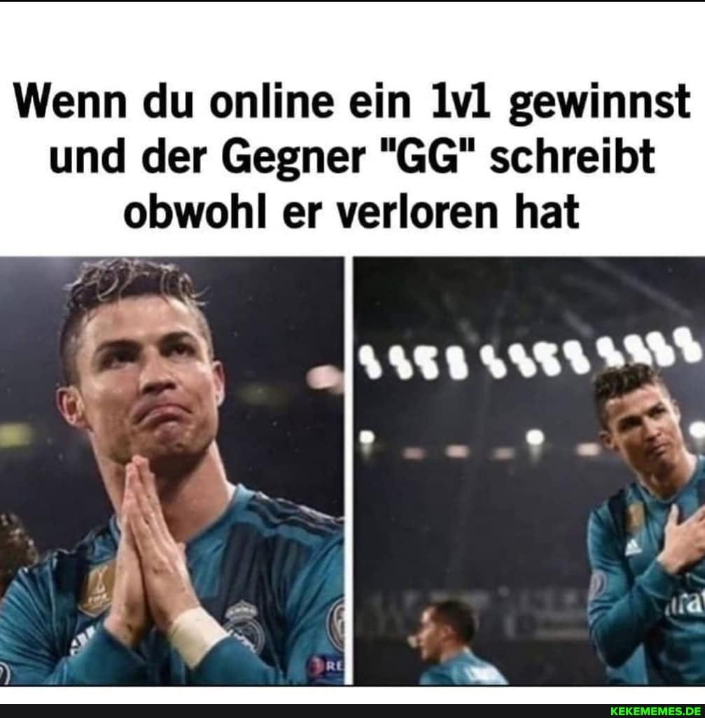 Wenn du online ein gewinnst und der Gegner "GG" schreibt obwohl er verloren hat