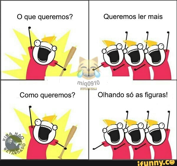 O que queremos? Queremos ler mais