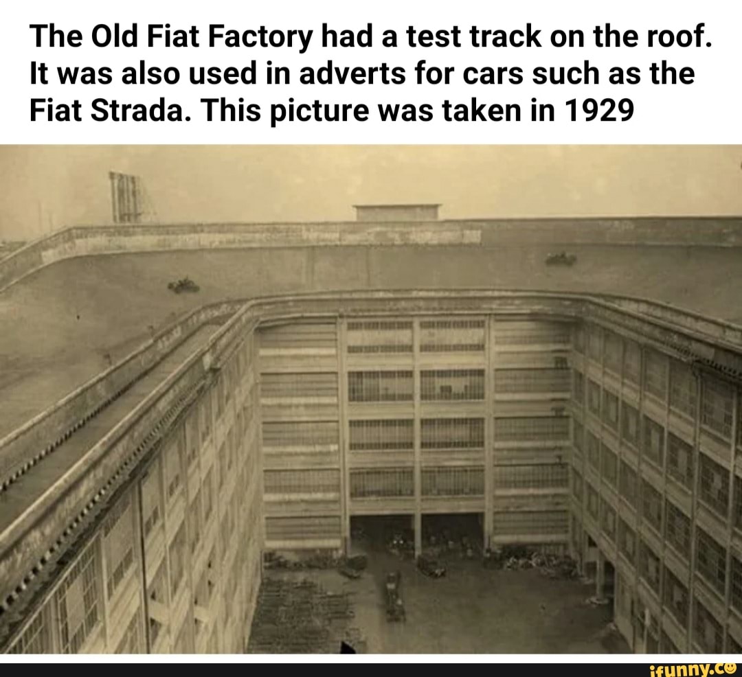 The Old Fiat Factory had a test track on the roof.
It was also used in adverts for cars such as the
Fiat Strada. This picture was taken in 1929