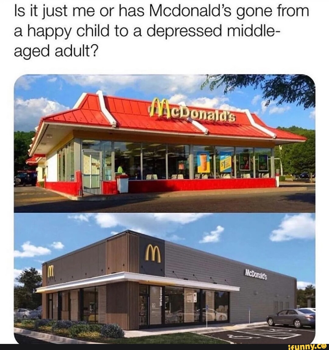 Is it just me or has Mcdonald's gone from a happy child to a depressed