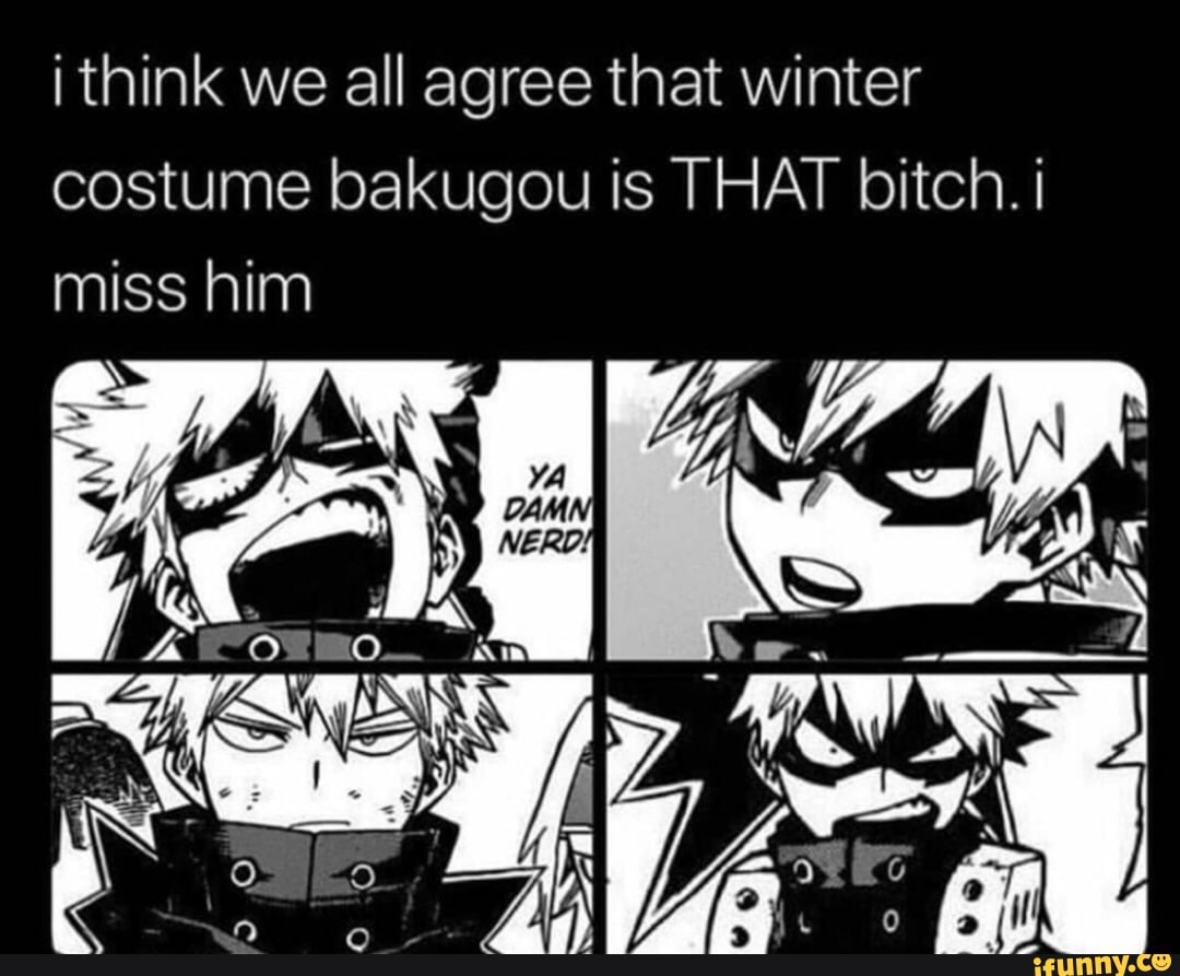 I think we all agree that winter costume bakugou is THAT bitch. i miss ...