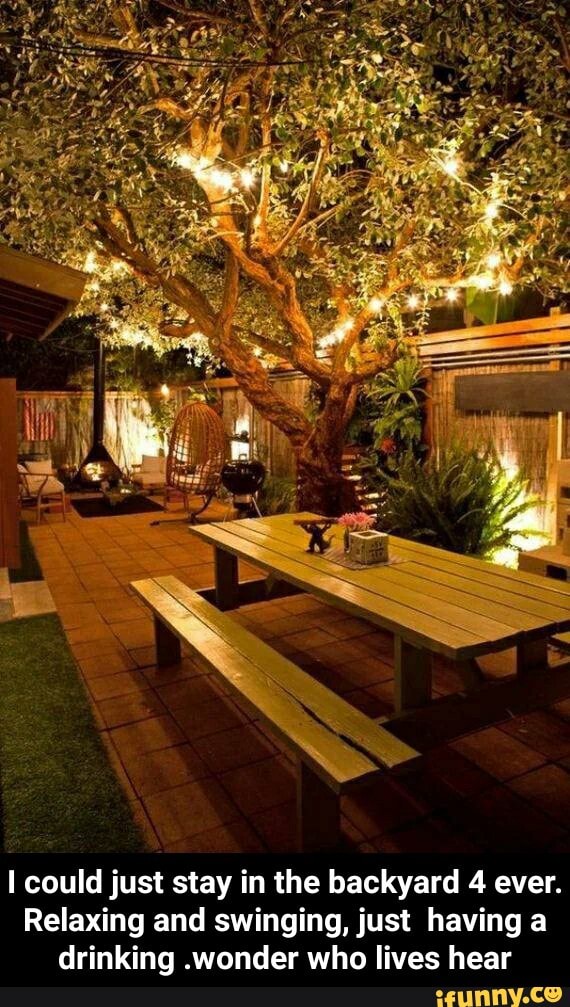 I could just stay in the backyard 4 ever.
Relaxing and swinging, just having a
drinking .wonder who lives hear - I could just stay in the backyard 4 ever. Relaxing and swinging, just having a drinking .wonder who lives hear