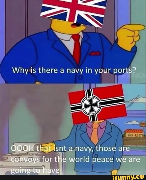 there a navy in your ports?
convoys the world are
going to have