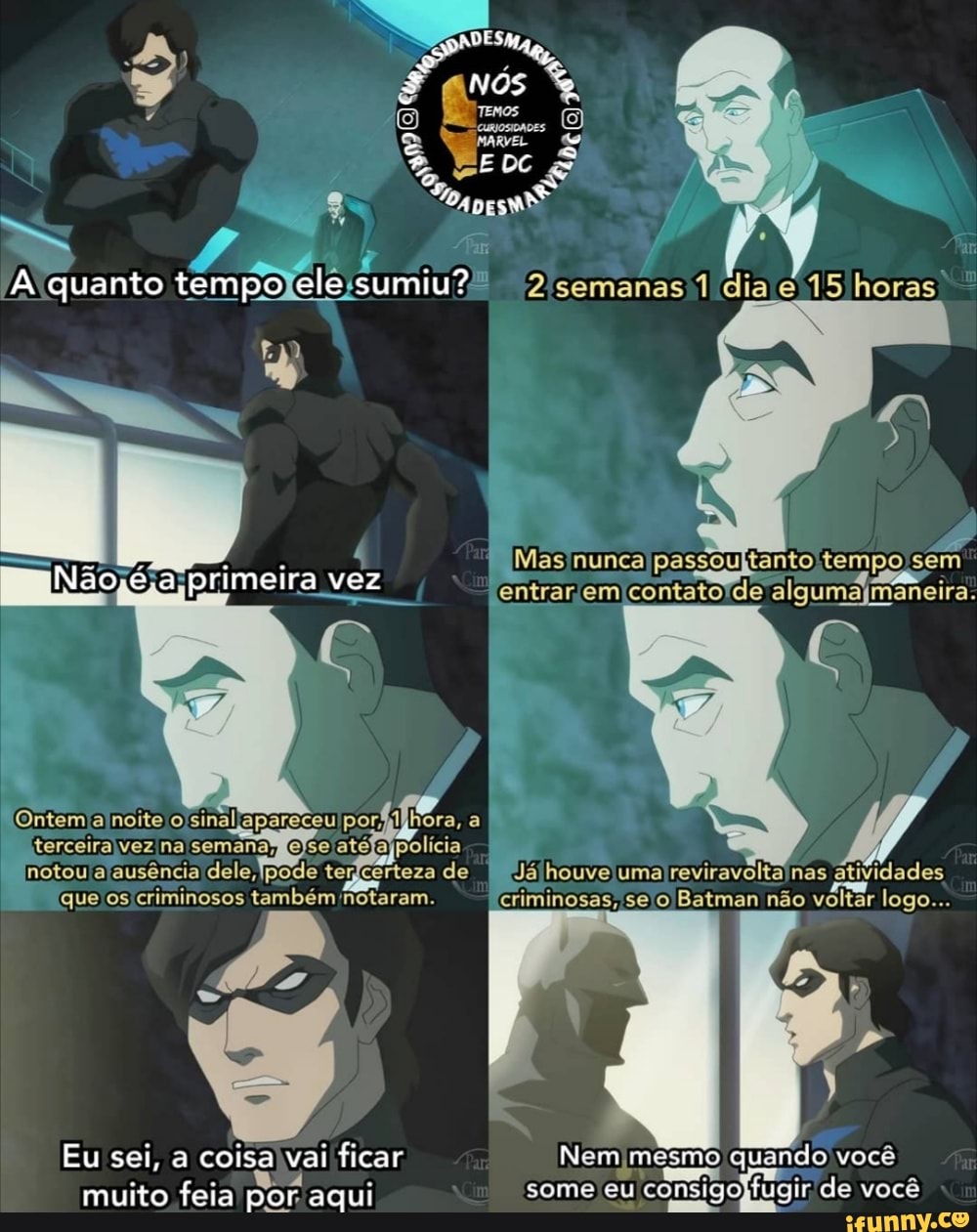 criminosas, selo Batman não
voltar logo... que os
criminosos também notaram.