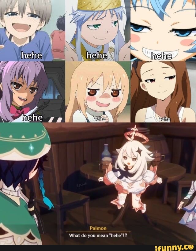 Paimon What do you mean "hehe"!? iFunny