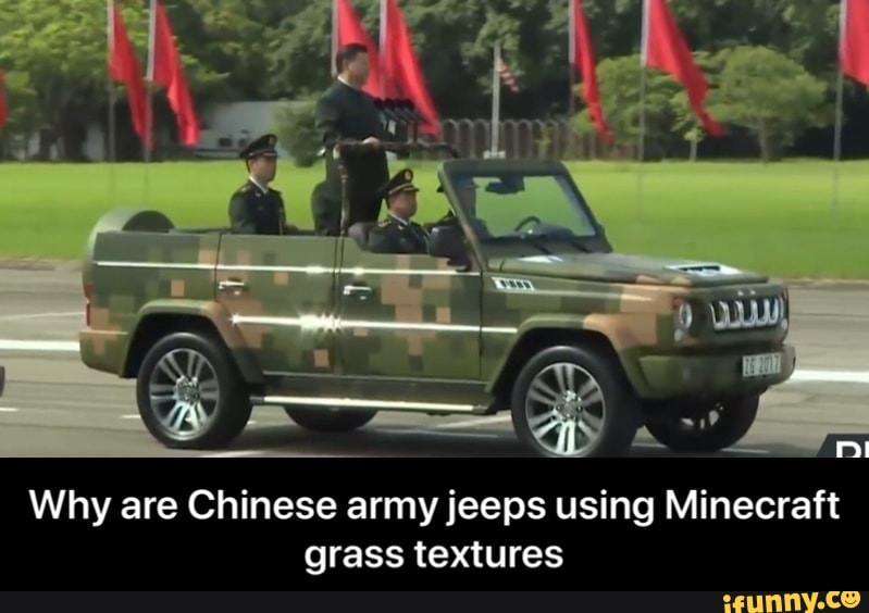 Why Are Chinese Armyjeeps Using Minecraft Grass Textures Ifunny