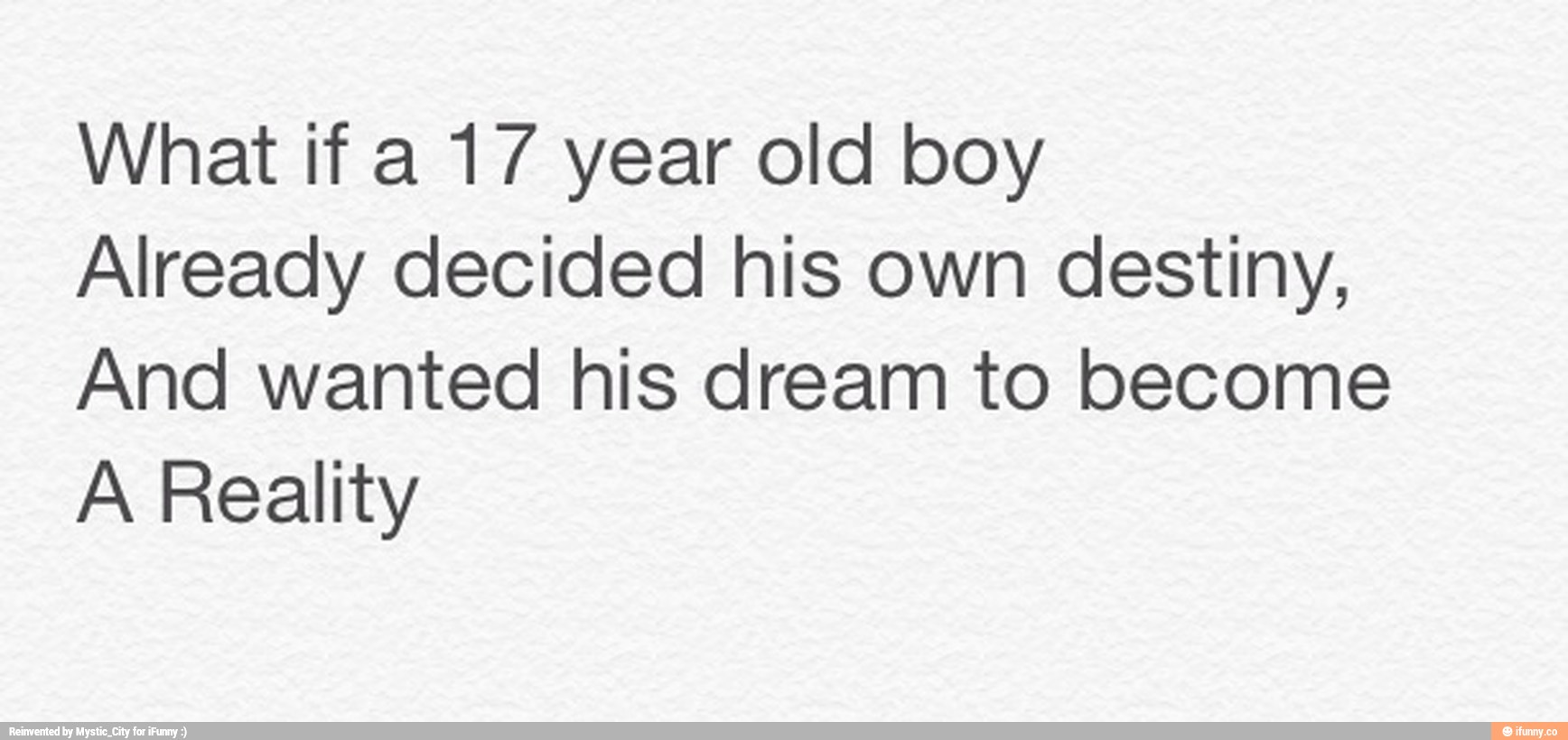 what-if-a-17-year-old-boy-already-decided-his-own-destiny-and-wanted