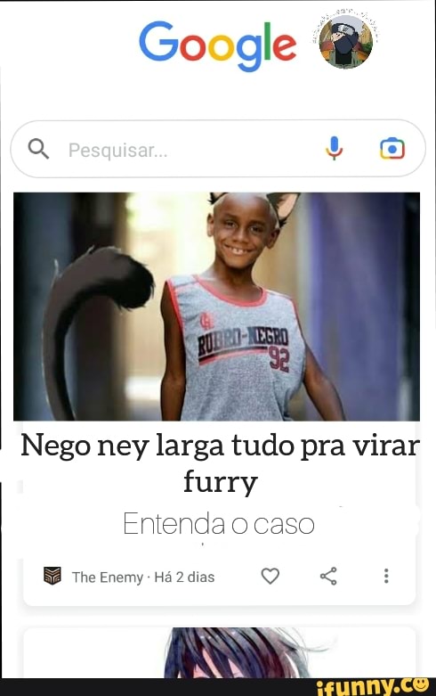 Nego ney larga tudo pra virar
furry
Entenda o caso
The Enemy Há 2 dias