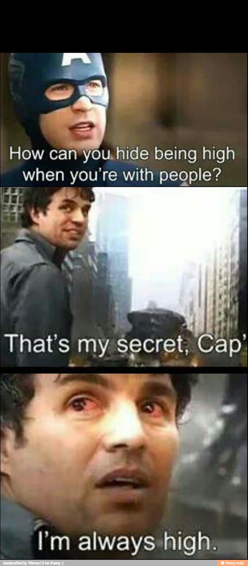 How can You.hide being high
when you're with people?
That's my
Secret, Ca
4
Y