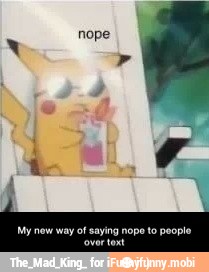 My new way of saying nope to people over text