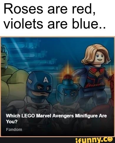 Roses are red, violets are blue.. Which LEGO Marvel Avengers Illiniﬁgure  Are You? 