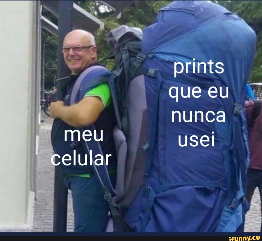prints que eu
nunca meu usei
celular