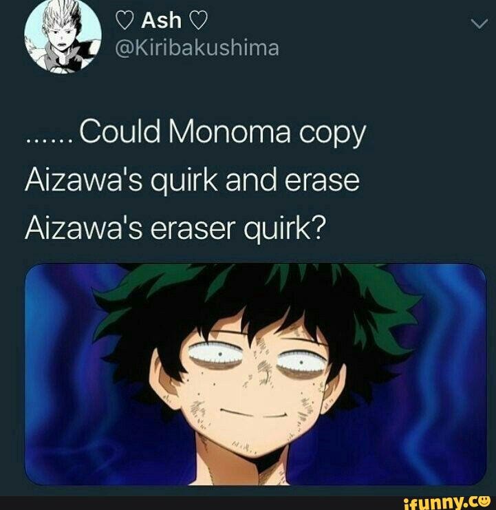 Ash Could Monoma Copy Aizawa's Quirk And Erase Aizawa's Eraser Quirk 