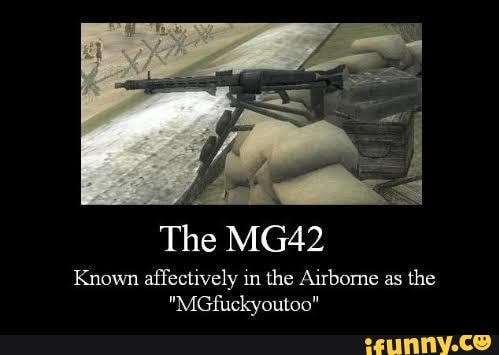 #mg42. #airborne. #mgfuckyoutoo. #the. #don. memes7331. 