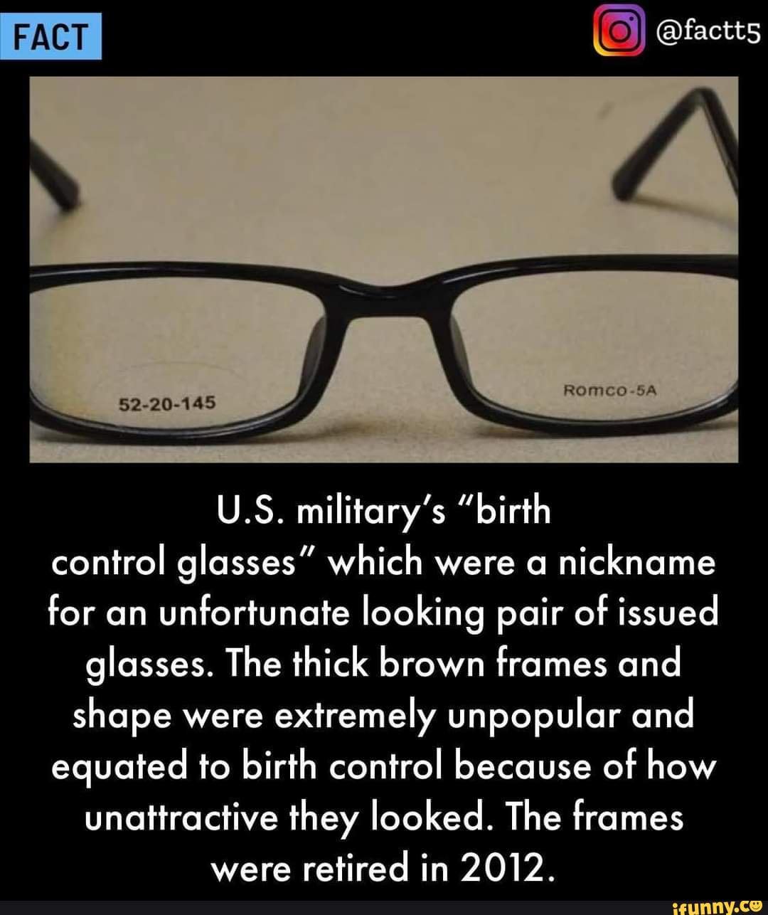Fact Factt5 Romco 5a U S Military S Birth Control Glasses Which Were A Nickname For An