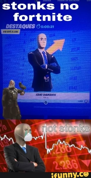 stonks no fortnite
DESTAQUES