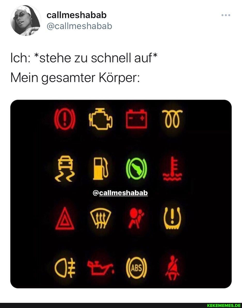 callmeshabab
@callmeshabab
Ich: *stehe zu schnell auf*
Mein gesamter Körper:
@callmeshabab