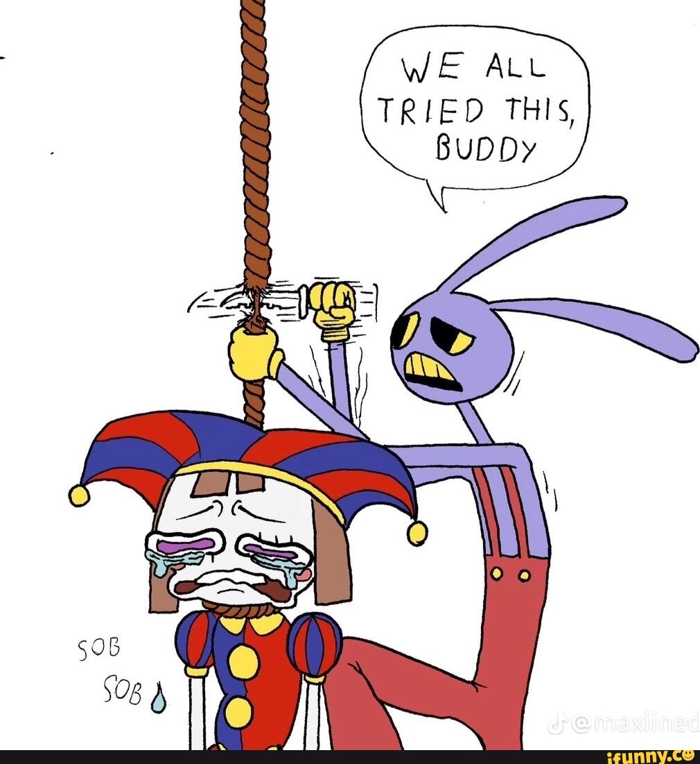 WE ALL TRIED THIS, BUDDy 