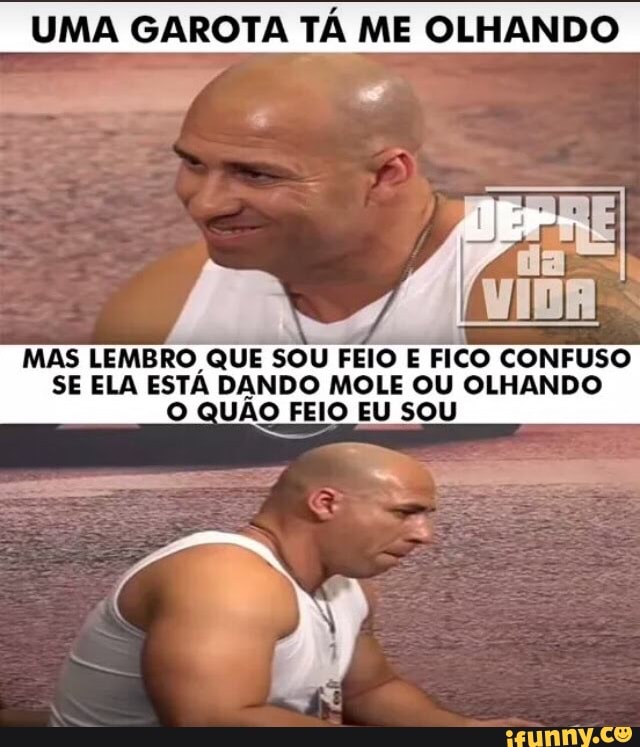 UMA GAROTA TÁ ME OLHANDO
Z
7
MAS LEMBRO QUE SOU FEIO E FICO CONFUSO
SE ELA ESTA DANDO MOLE OU OLHANDO