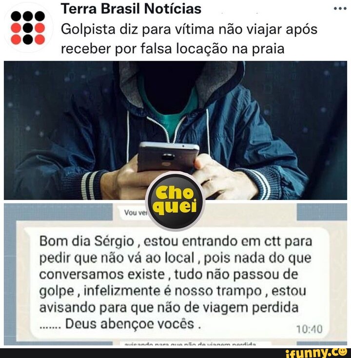 Terra Brasil Notícias Golpista diz para vítima não viajar após receber por  falsa locação na praia