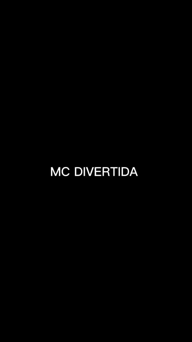 MC Divertida - iFunny Brazil