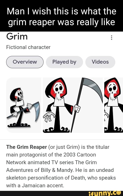 Man wish this is what the grim reaper was really like Grim Fictional  character Overview Played