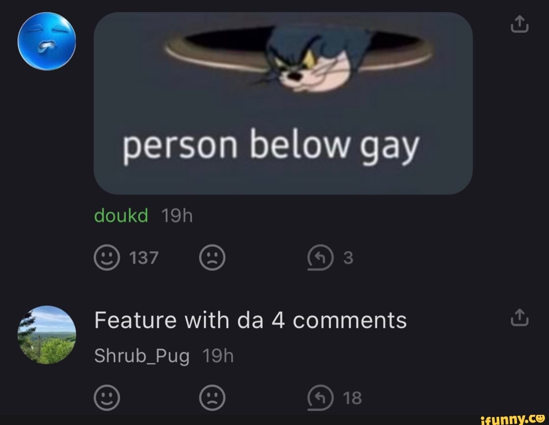 person below gay
doukd
137
Feature with da 4 comments
Shrub_Pug
18