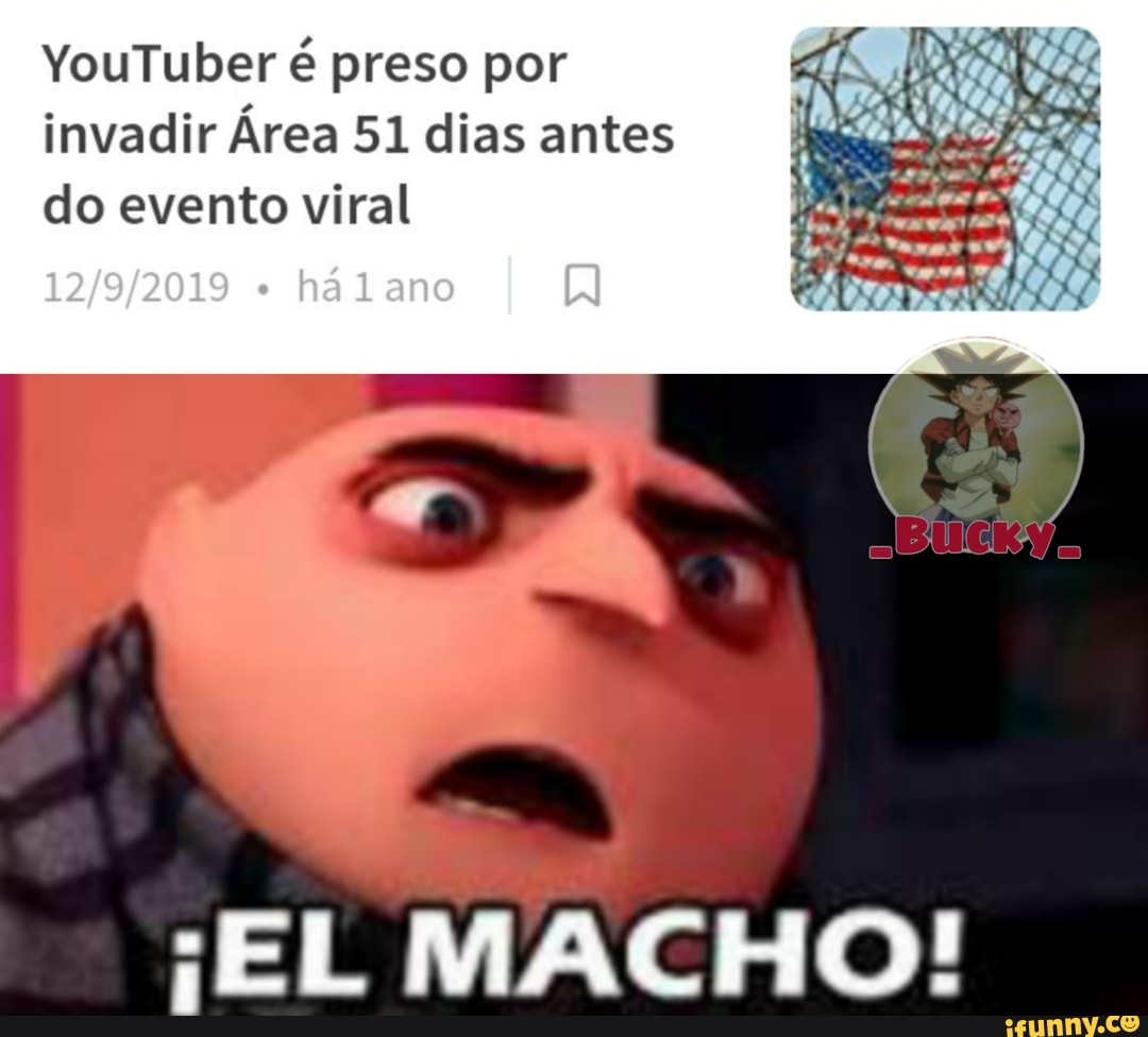 YouTuber é preso por invadir Área 51 dias antes
do evento viral
há ano
"EL MACHO!