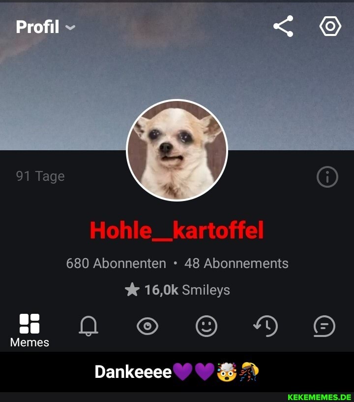 Profil
91 Tage
Hohle _kartoffel
680 Abonnenten 48 Abonnements sn 9
Memes
Dankeeee - Dankeeee💜💜🤯🎊