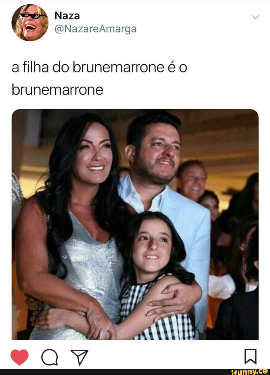 a filha do brunemarrone é o
brunemarrone