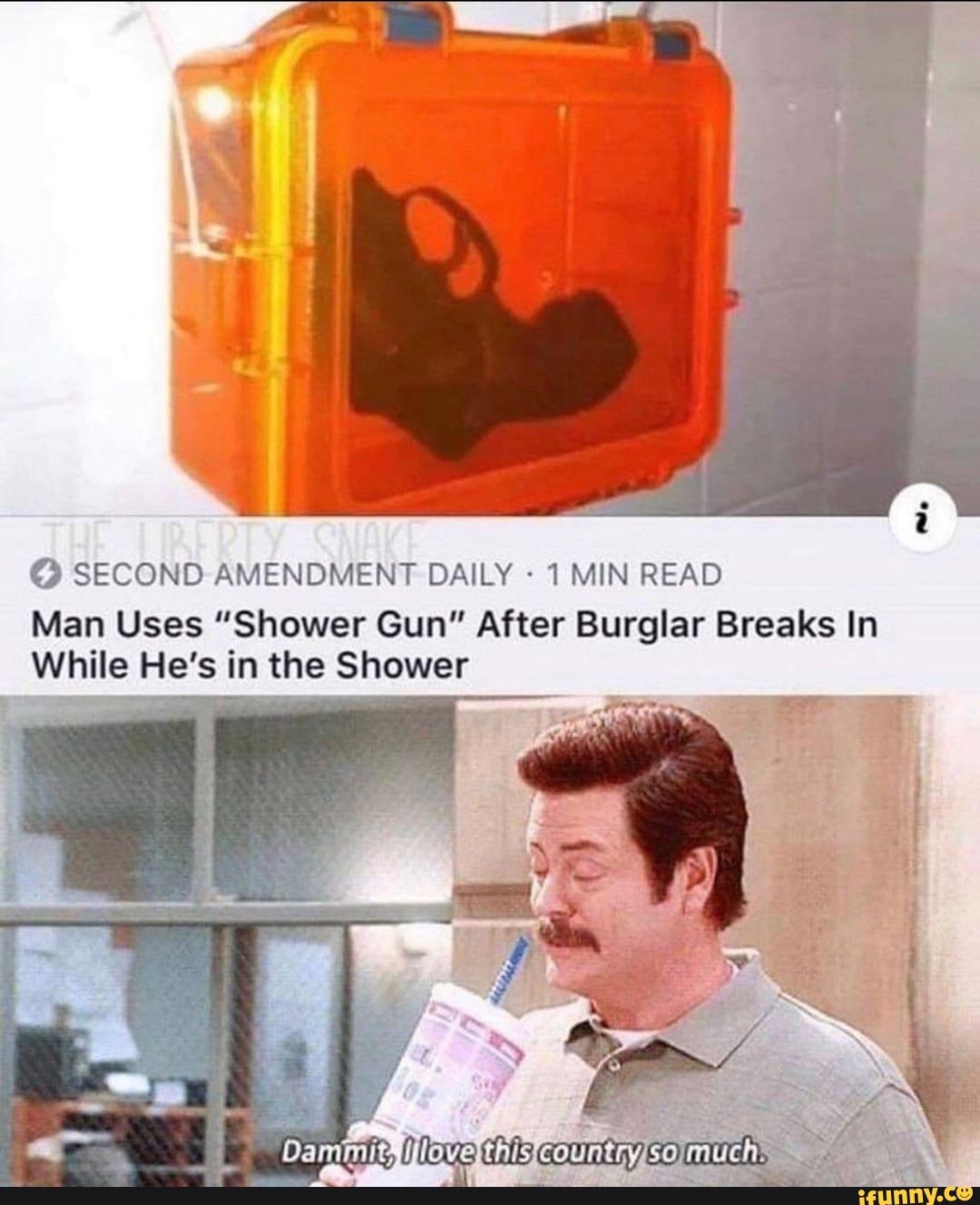 SECOND AMENDMENT DAILY 1 MIN READ
Man Uses "Shower Gun" After Burglar Breaks In
While He's in the Shower
I