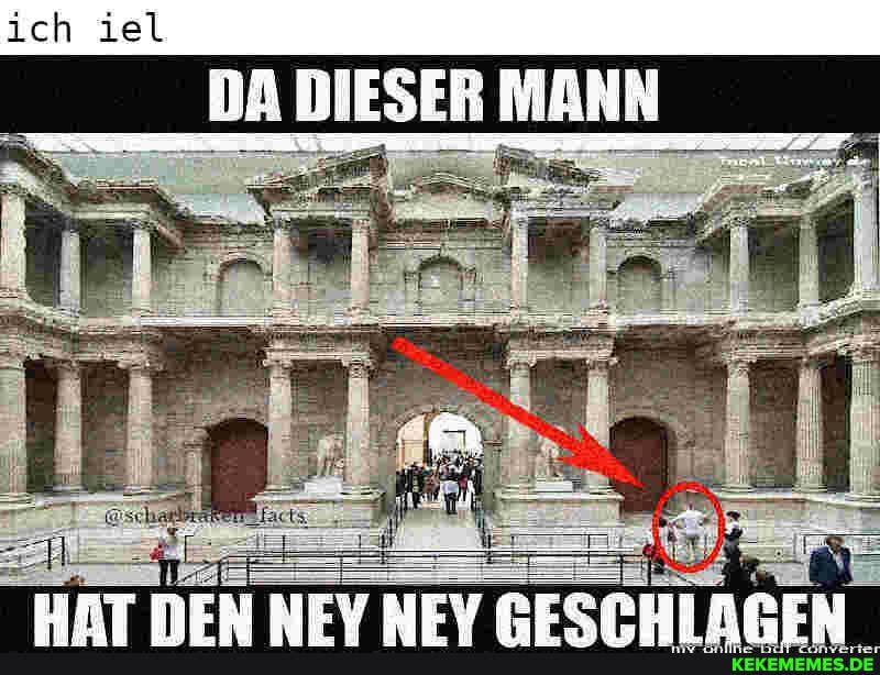 ich iel
DA DIESER MANN
