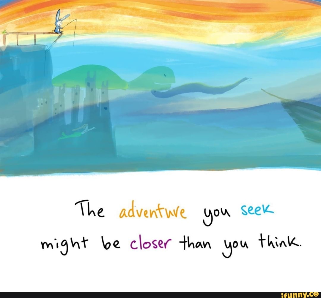 The adventwe you See
might be closer than you think.