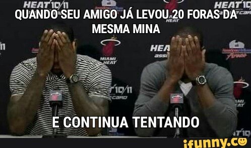 Lá: Poa AMIGO: JÁ LEVOU,20
FORAS'DA=
"CONTINUA TENTANDO