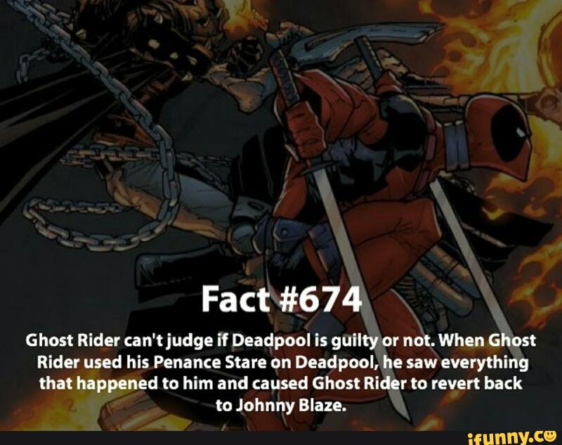 Fact 674 Ghost Rider Cant Judge If Deadpool Is Guilty Or