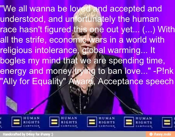 "We all wanna be lo; d accepted and
understood, and u ely the human
all the strife, econ s in a world with
religious intolerance, a warming... It
bogles my mind that we 'are spending time,
"Ally for Equality"
Acceptance speech