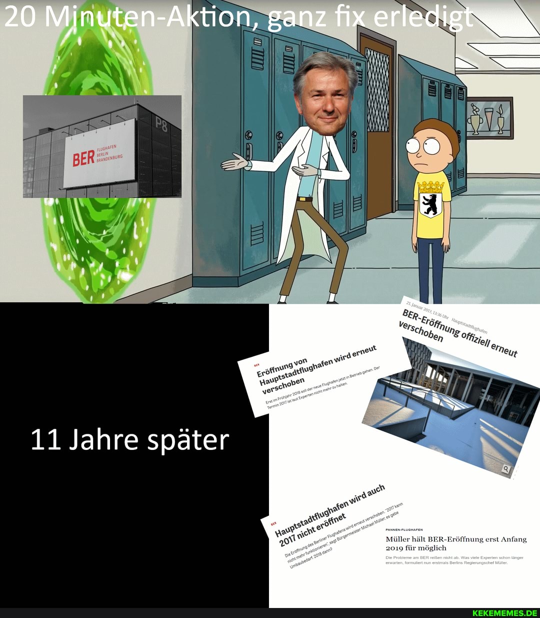 20 Minuten-Aktion, ganz fix
11 Jahre später
Müll -Er
2019 für möglich