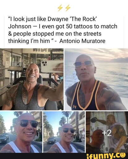 I look like Dwayne 'The Rock' Johnson, got tattoos to match