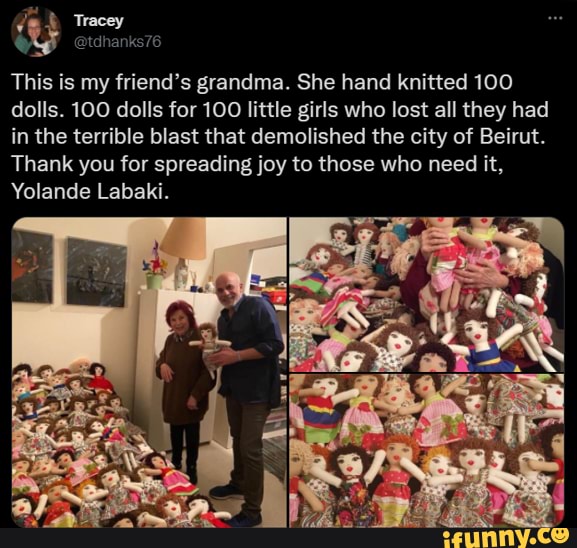 Tracey This Is My Friends Grandma She Hand Knitted 100 Dolls 100