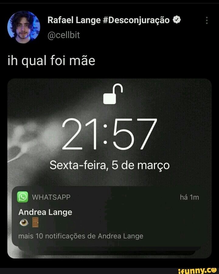 à Rafael Lange
ih qual foi mãe
Sexta-feira, de março
wnarsar" há im
Andrea Lange
oE
mais 10 notificações de Andrea Lange