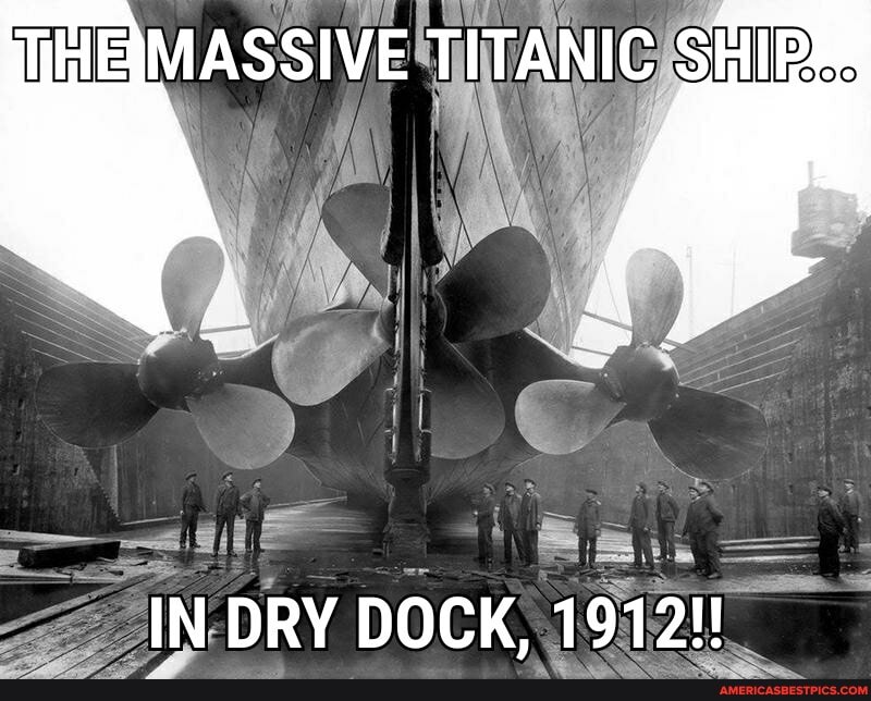 MASSIVE TITANIC SIP.
he
IN DRY DOCK, 1912!