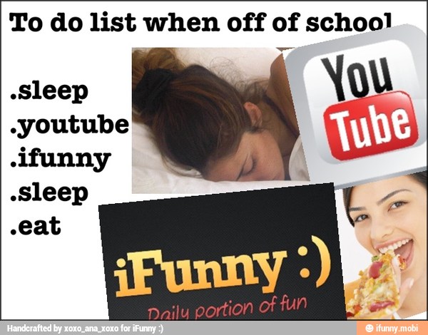 To do list when off of school
15 .youtube