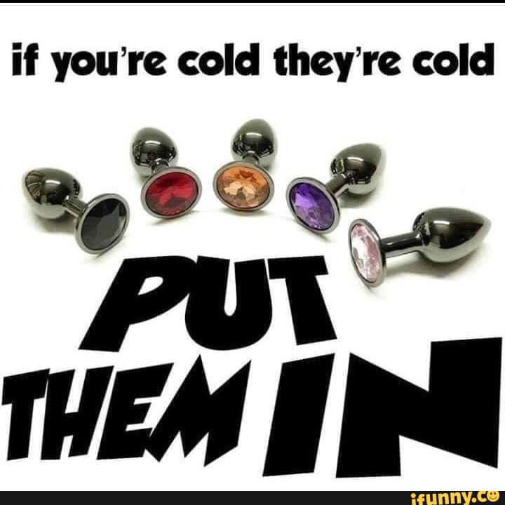 You re hot you re cold. They&#039;re cold. if you&#039;re cold they re cold bear. if youre cold theyre cold what&#039;s step 2.