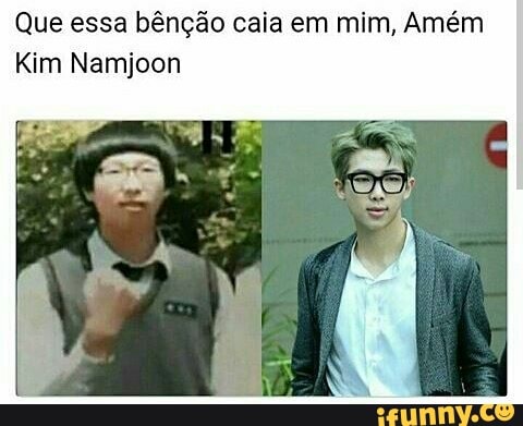Que essa bênção caia em mim, Amém
Kim Namjoon
